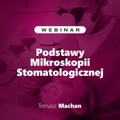 Podstawy Mikroskopii Stomatologicznej